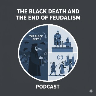 The Black Death and the End of Feudalism